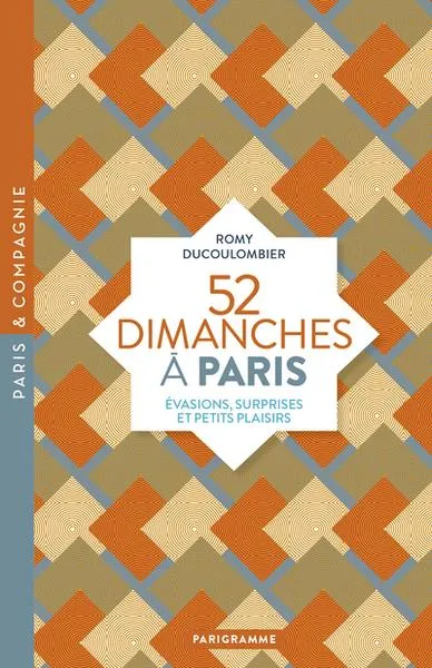 52 dimanches à Paris par Romy Ducoulombier